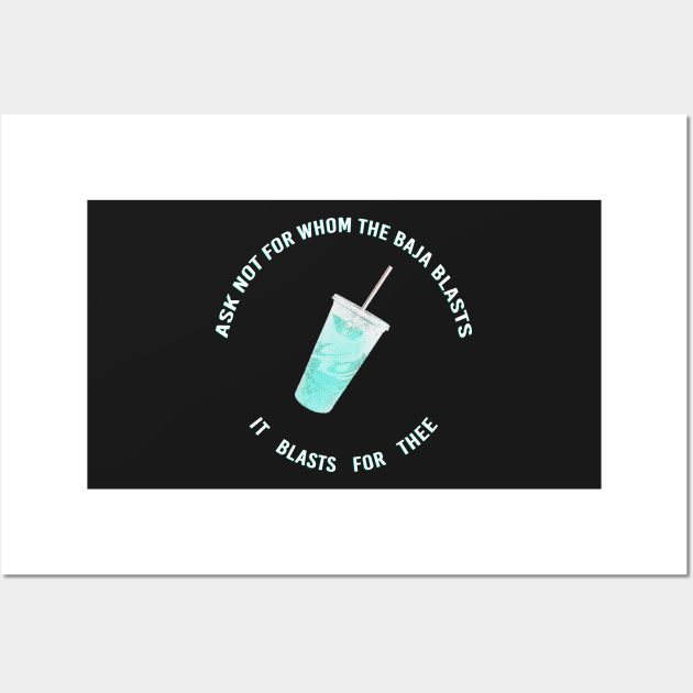 ask not for whom the baja blasts Wall Art by goblinbabe